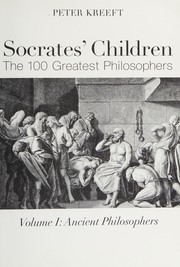 Cover of: Socrates' Children: The 100 Great Philosophers: Volume 1: Ancient Philosophers