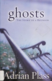 Cover of: Ghosts: the story of a reunion