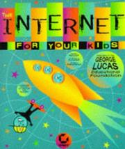 Cover of: The Internet for your kids by Deneen Frazier
