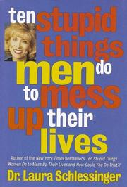 Cover of: Ten stupid things men do to mess up their lives