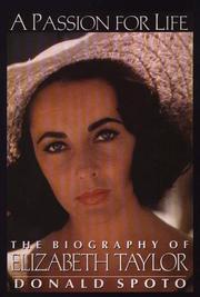 Cover of: A passion for life: the biography of Elizabeth Taylor