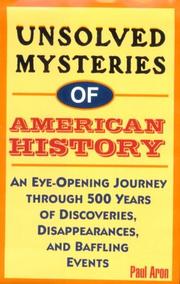 Cover of: Unsolved mysteries of American history by Aron, Paul