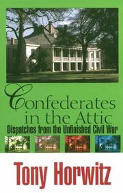 Cover of: Confederates in the attic by Tony Horwitz