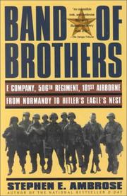 Cover of: Band of brothers: E Company, 506th Regiment, 101st Airborne : from Normandy to Hitler's Eagle's Nest