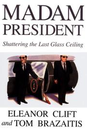 Cover of: Madam President: shattering the last glass ceiling