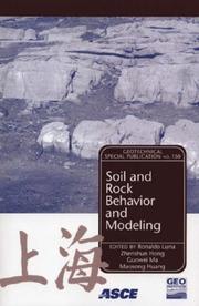 Soil and rock behavior and modeling : proceedings of sessions of GeoShanghai, June 6-8, 2006, Shanghai, China