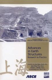 Advances in earth structures : research to practice : proceedings of sessions of GeoShanghai, June 6-8, 2006, Shanghai, China