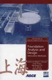 Foundation analysis and design : innovative methods : proceedings of sessions of GeoShanghai, June 6-8, 2006, Shanghai, China