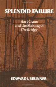 Cover of: Splendid failure: Hart Crane and the making of The bridge