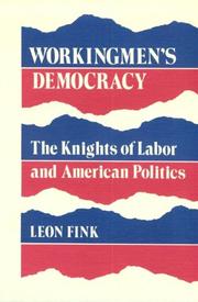 Cover of: Workingmen's Democracy by Leon Fink