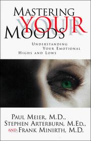 Cover of: Mastering Your Moods: Understanding Your Emotional Highs and Lows