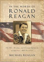 Cover of: In the Words of Ronald Reagan: The Wit, Wisdom, and Eternal Optimism of America's 40th President