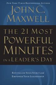 Cover of: The 21 Most Powerful Minutes in a Leader's Day by John C. Maxwell
