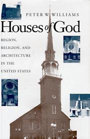 Cover of: Houses of God: region, religion, and architecture in the United States