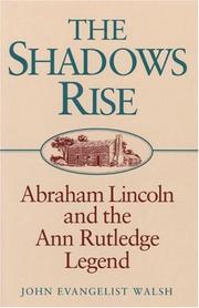 Cover of: The shadows rise: Abraham Lincoln and the Ann Rutledge legend