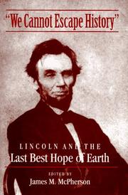 Cover of: "We cannot escape history": Lincoln and the last best hope of Earth