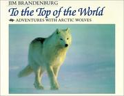 Cover of: To the Top of the World by Jim Brandenburg