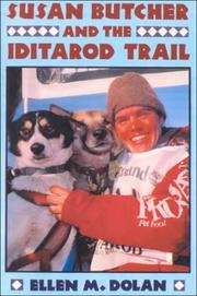 Susan Butcher and the Iditarod Trail by Ellen M. Dolan