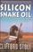 Cover of: Silicon Snake Oil