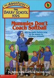 Mummies Don't Coach Softball by Debbie Dadey