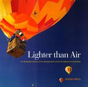 Cover of: Lighter Than Air: An Illustrated History of the Development of Hot-Air Balloons and Airships