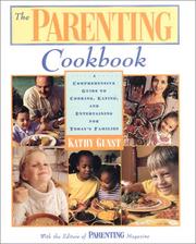 Cover of: The Parenting Cookbook by Kathy Gunst
