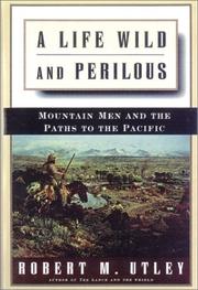 Cover of: A Life Wild and Perilous