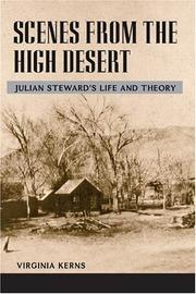 Cover of: Scenes from the High Desert: JULIAN STEWARD'S LIFE AND THEORY