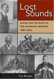 Cover of: Lost sounds : Blacks and the birth of the recording industry, 1890-1919