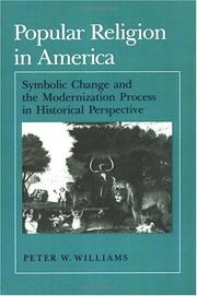Cover of: Popular religion in America: symbolic change and the modernization process in historical perspective