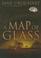 Cover of: A Map of Glass