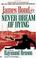 Cover of: Never Dream Of Dying