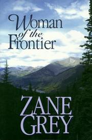 Cover of: Woman of the frontier by Zane Grey