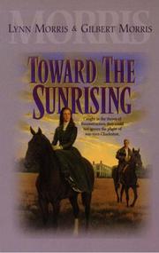Cover of: Toward the Sunrising by Lynn Morris
