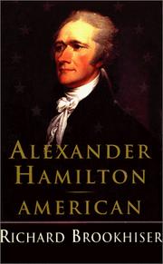 Cover of: Alexander Hamilton, American by Richard Brookhiser