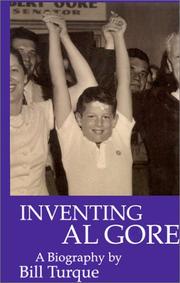 Inventing Al Gore by Bill Turque