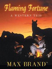 Flaming fortune : a western trio