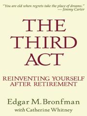 Cover of: The third act: reinventing yourself after retirement