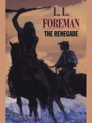 The renegade by L. L. Foreman