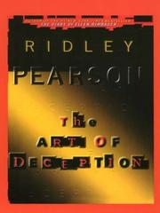 The art of deception by Ridley Pearson, Ridley Pearson