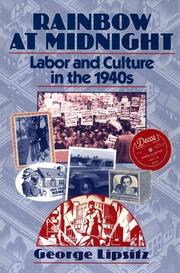 Cover of: Rainbow at midnight: labor and culture in the 1940s