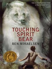 Cover of: Touching Spirit Bear by Ben Mikaelsen