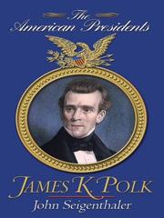 James K. Polk by John Seigenthaler