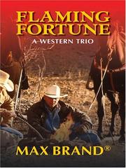 Flaming fortune : a western trio