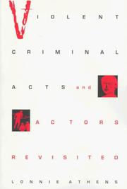 Cover of: Violent criminal acts and actors revisited