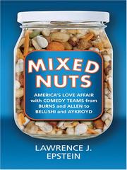 Cover of: Mixed nuts: America's love affair with comedy teams from Burns and Allen to Belushi and Aykroyd