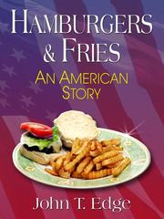Hamburgers & fries by John T. Edge