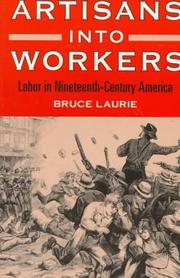 Artisans into workers by Bruce Laurie