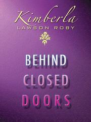 Behind closed doors by Kimberla Lawson Roby