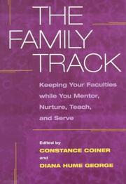 Cover of: The family track: keeping your faculties while you mentor, nurture, teach, and serve